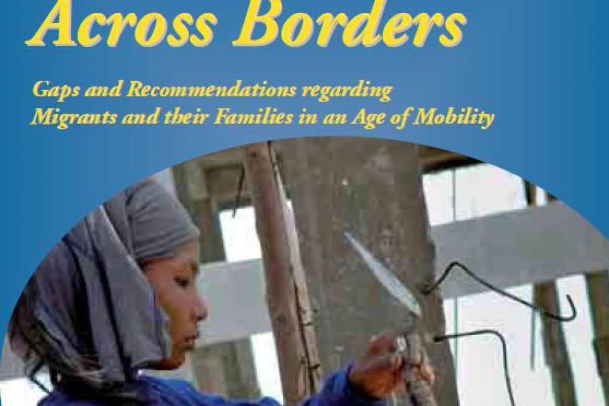 Dignity Across Borders: Gaps and Recommendations Regarding Migrants and Their Families in an Age of Mobility 1