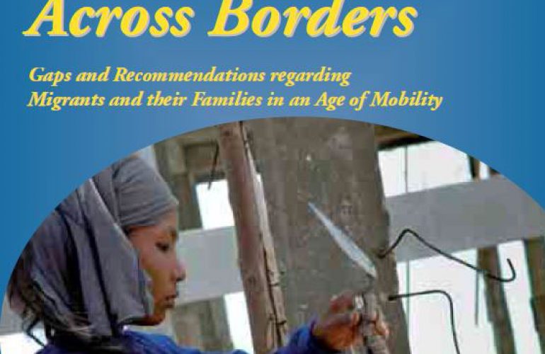 Dignity Across Borders: Gaps and Recommendations Regarding Migrants and Their Families in an Age of Mobility 1