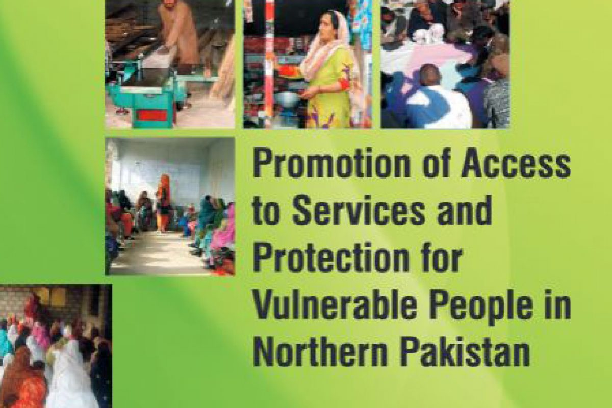Promotion of Access to Services and Protection for Vulnerable People in Northern Pakistan 1